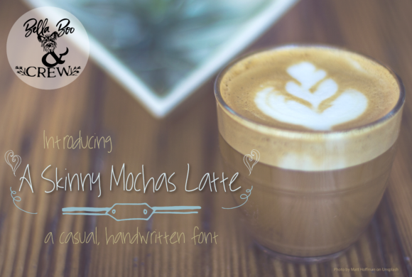 A Skinny Mocha Latte: A Script Handwritten Font for Editorial Design