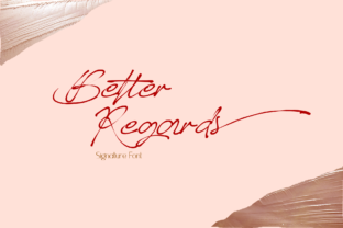 Better Regards: A Script Font for Elegant Editorial Design